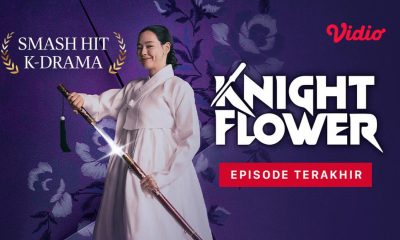 Synopsis of the Last Episode of Drakor Knight Flower in