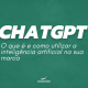 ChatGPT: what it is and how to use artificial intelligence