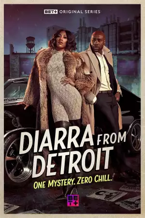 Diarra from Detroit (TV series ) Download Mp ▷ Todaysgist