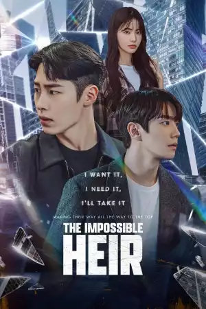 The Impossible Heir () (Korean) (TV series) Download Mp ▷