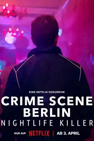 Crime Scene Berlin Nightlife Killer (TV series) Download Mp ▷