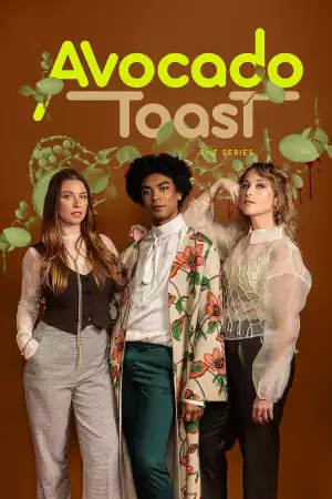 Avocado Toast The Series (TV Series) Download Mp ▷ Todaysgist
