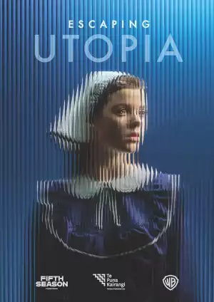 Escaping Utopia (TV series) Download Mp ▷ Todaysgist