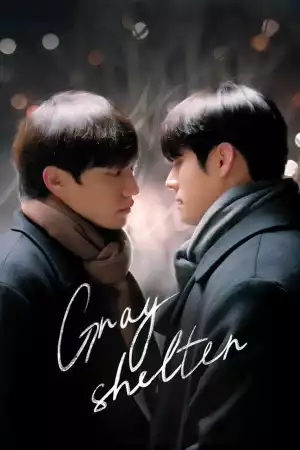 Gray Shelter () (Korean) (TV series) Download Mp ▷ Todaysgist