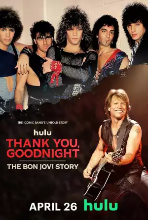 Thank you, good evening, The Bon Jovi Story (TV series)