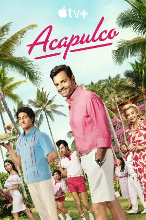 Acapulco (TV series ) Download Mp ▷ Todaysgist