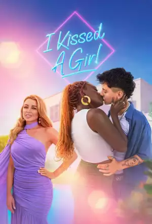 I Kissed A Girl (TV series) Download Mp ▷ Todaysgist