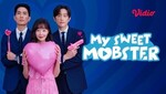 The Latest Drakor My Sweet Mobster Shows on Vidio, A