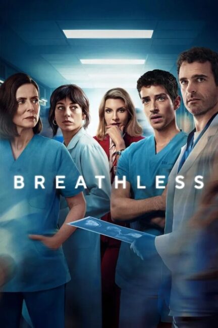 Breathless () (Spanish) (TV Series) Download Mp ▷ Todaysgist